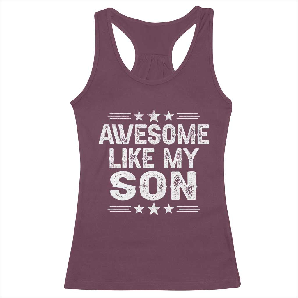 Awesome Like My Son Racerback Tank Top Funny Boy Dad Father's Day Gifts