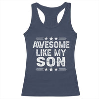 Awesome Like My Son Racerback Tank Top Funny Boy Dad Father's Day Gifts