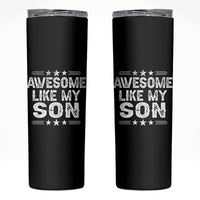 Awesome Like My Son Skinny Tumbler Funny Boy Dad Father's Day Gifts