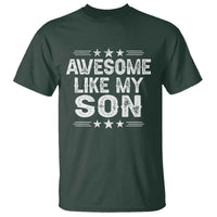 Awesome Like My Son T Shirt Funny Boy Dad Father's Day Gifts
