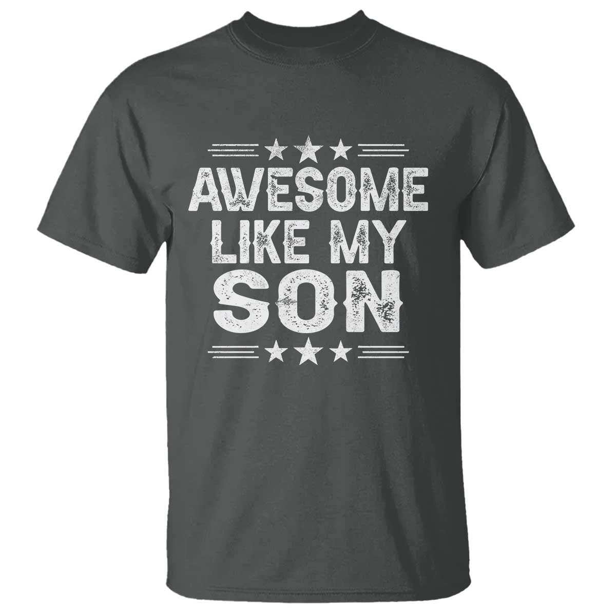 Awesome Like My Son T Shirt Funny Boy Dad Father's Day Gifts