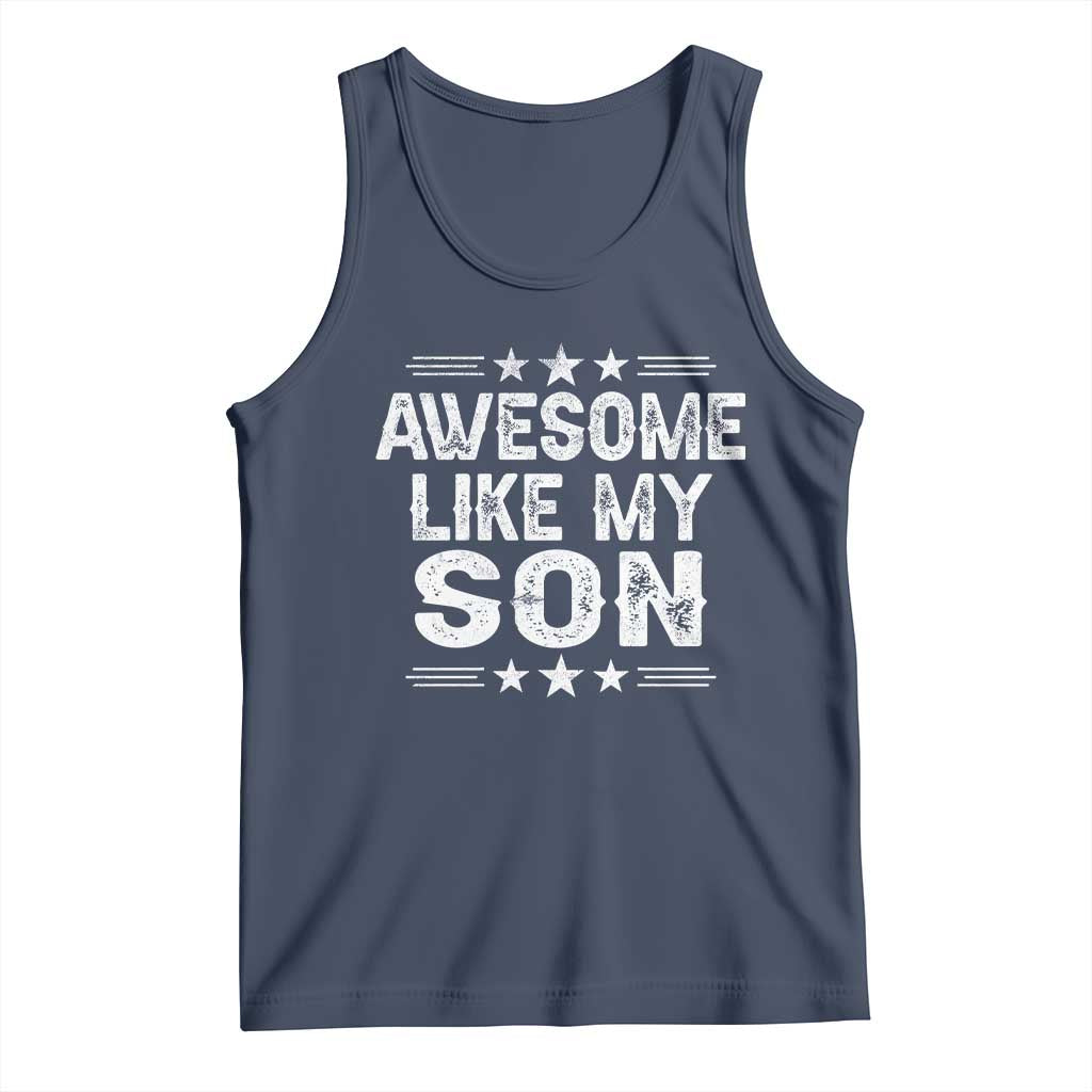 Awesome Like My Son Tank Top Funny Boy Dad Father's Day Gifts
