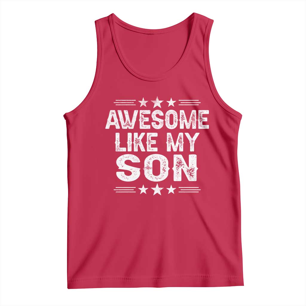 Awesome Like My Son Tank Top Funny Boy Dad Father's Day Gifts