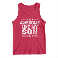 Awesome Like My Son Tank Top Funny Boy Dad Father's Day Gifts