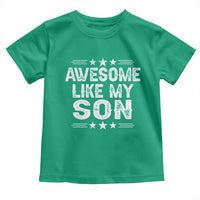 Awesome Like My Son Toddler T Shirt Funny Boy Dad Father's Day Gifts