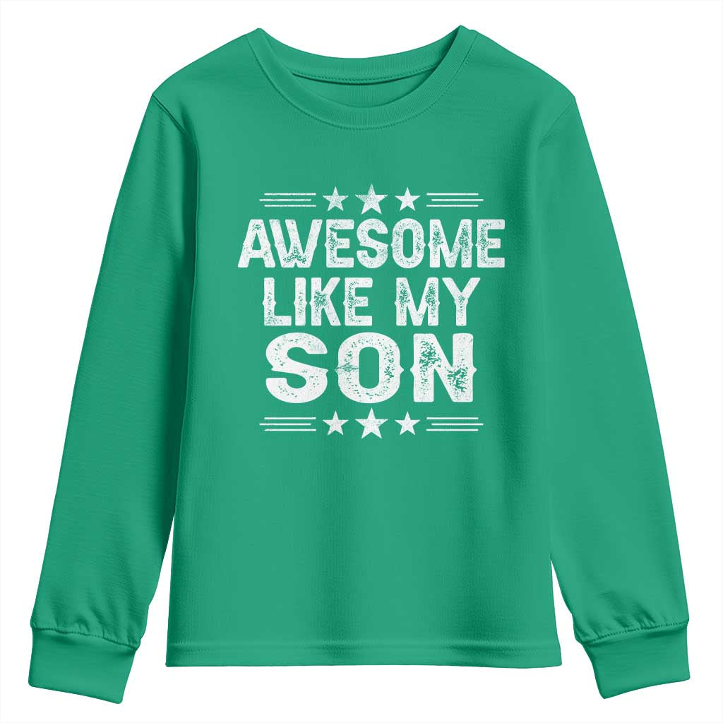 Awesome Like My Son Youth Sweatshirt Funny Boy Dad Father's Day Gifts