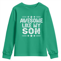 Awesome Like My Son Youth Sweatshirt Funny Boy Dad Father's Day Gifts