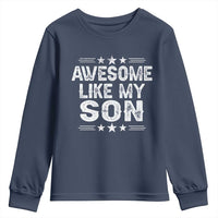 Awesome Like My Son Youth Sweatshirt Funny Boy Dad Father's Day Gifts