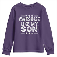 Awesome Like My Son Youth Sweatshirt Funny Boy Dad Father's Day Gifts