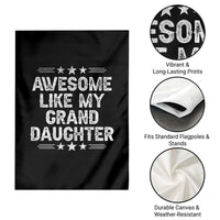Awesome Like My Granddaughter Garden Flag Funny Girl Grandpa Father's Day Gifts