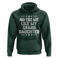 Awesome Like My Granddaughter Hoodie Funny Girl Grandpa Father's Day Gifts