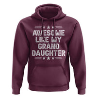 Awesome Like My Granddaughter Hoodie Funny Girl Grandpa Father's Day Gifts