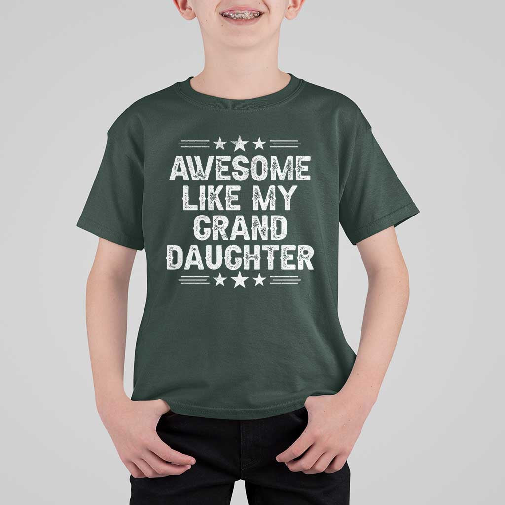 Awesome Like My Granddaughter T Shirt For Kid Funny Girl Grandpa Father's Day Gifts