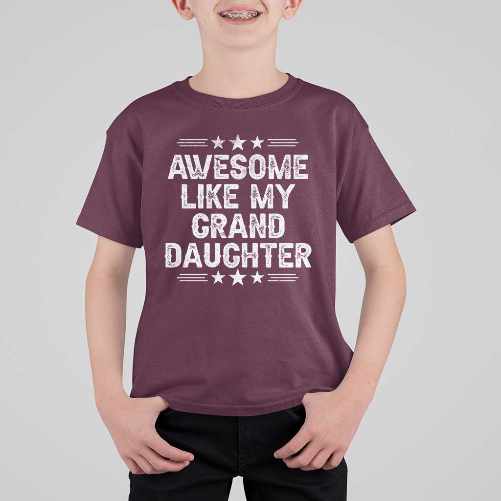 Awesome Like My Granddaughter T Shirt For Kid Funny Girl Grandpa Father's Day Gifts