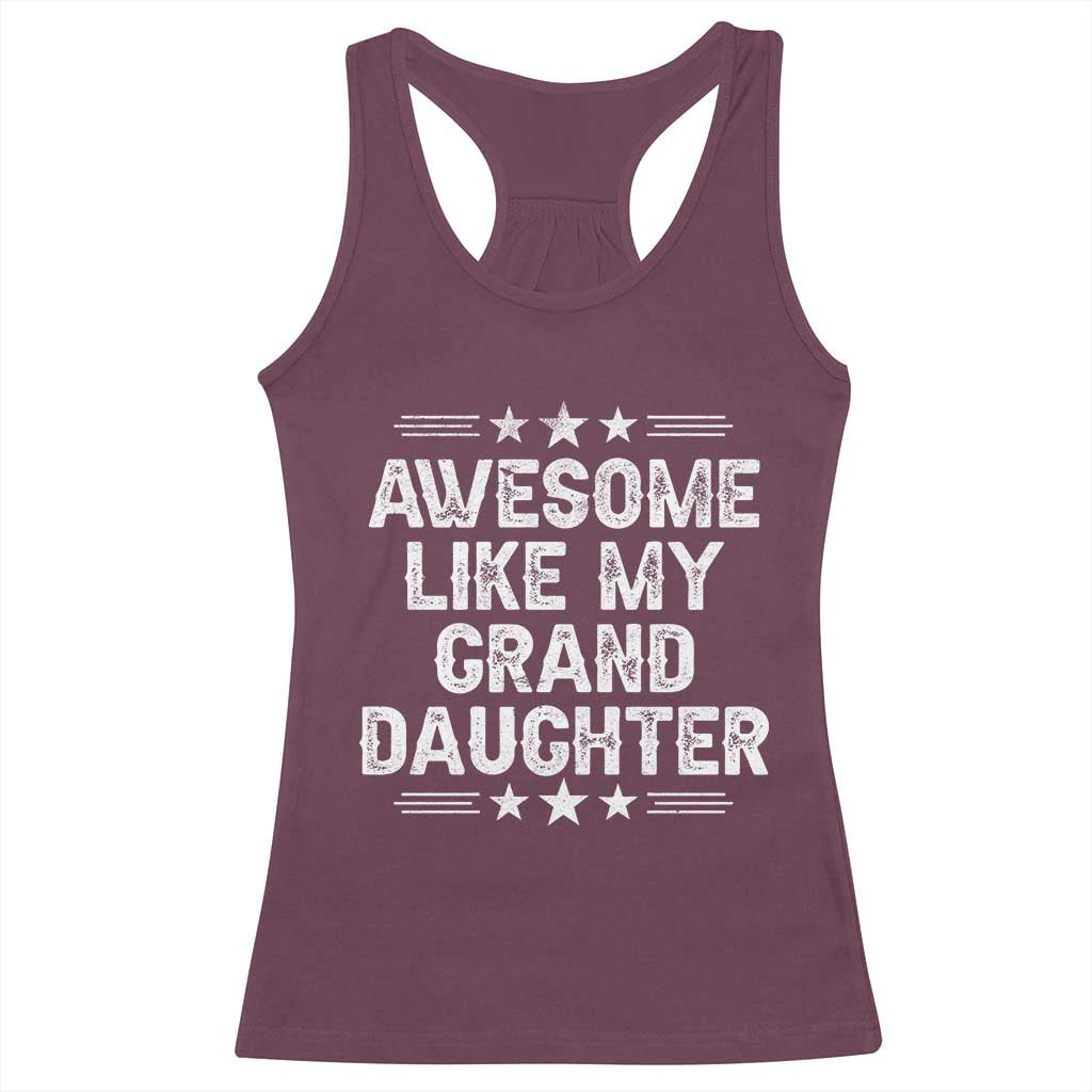 Awesome Like My Granddaughter Racerback Tank Top Funny Girl Grandpa Father's Day Gifts