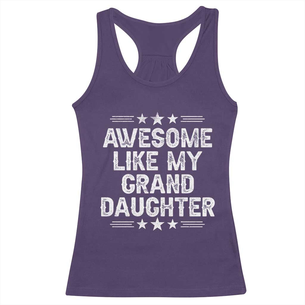 Awesome Like My Granddaughter Racerback Tank Top Funny Girl Grandpa Father's Day Gifts