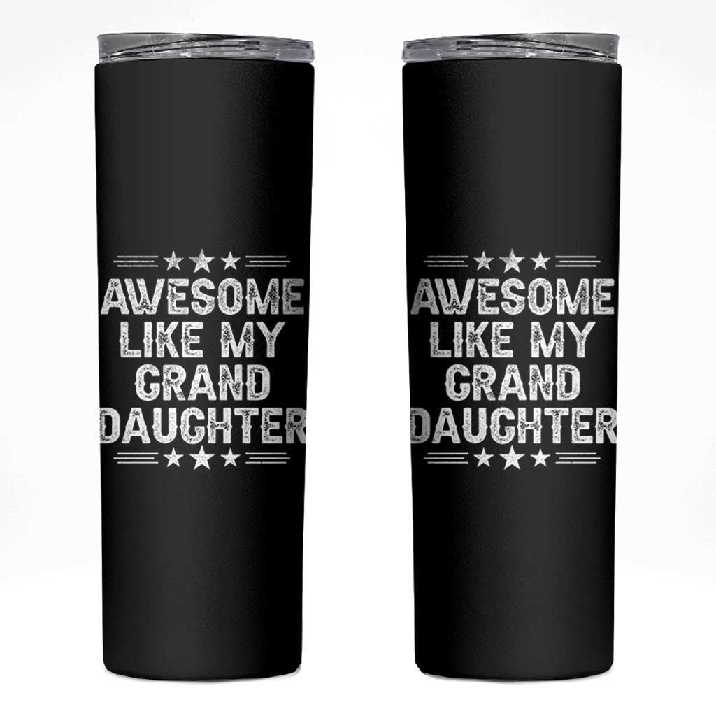 Awesome Like My Granddaughter Skinny Tumbler Funny Girl Grandpa Father's Day Gifts