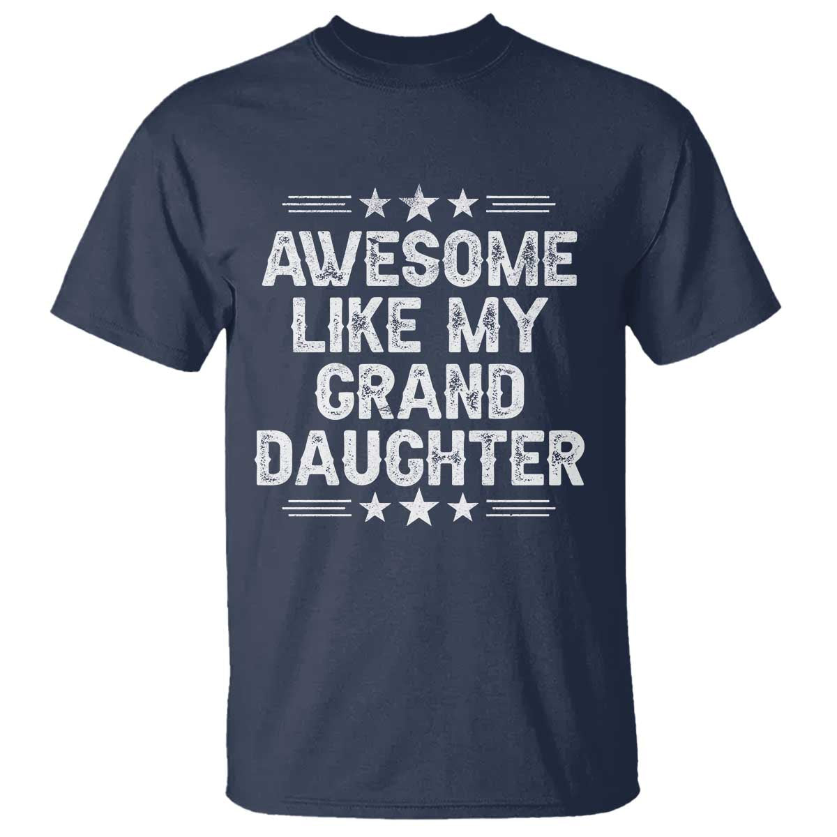 Awesome Like My Granddaughter T Shirt Funny Girl Grandpa Father's Day Gifts