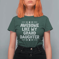 Awesome Like My Granddaughter T Shirt For Women Funny Girl Grandpa Father's Day Gifts