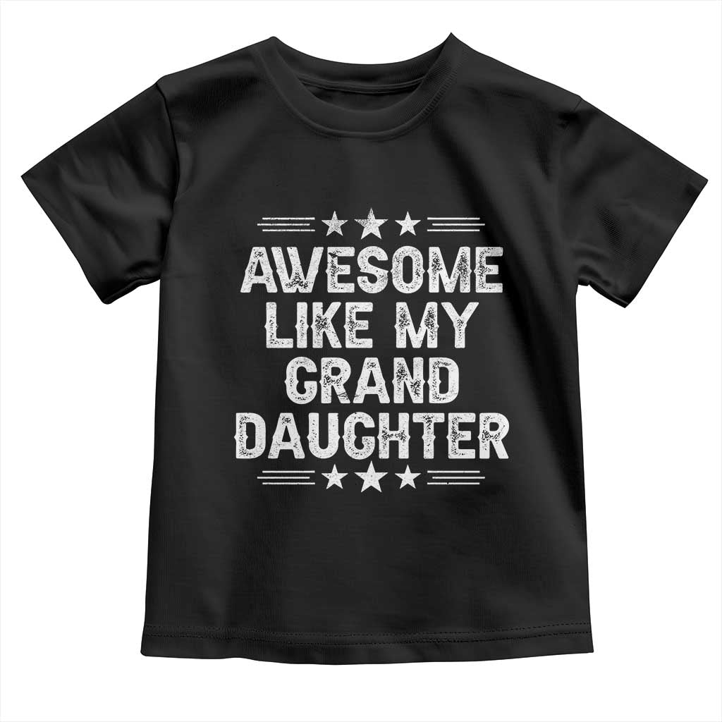 Awesome Like My Granddaughter Toddler T Shirt Funny Girl Grandpa Father's Day Gifts