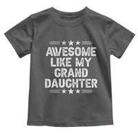Awesome Like My Granddaughter Toddler T Shirt Funny Girl Grandpa Father's Day Gifts