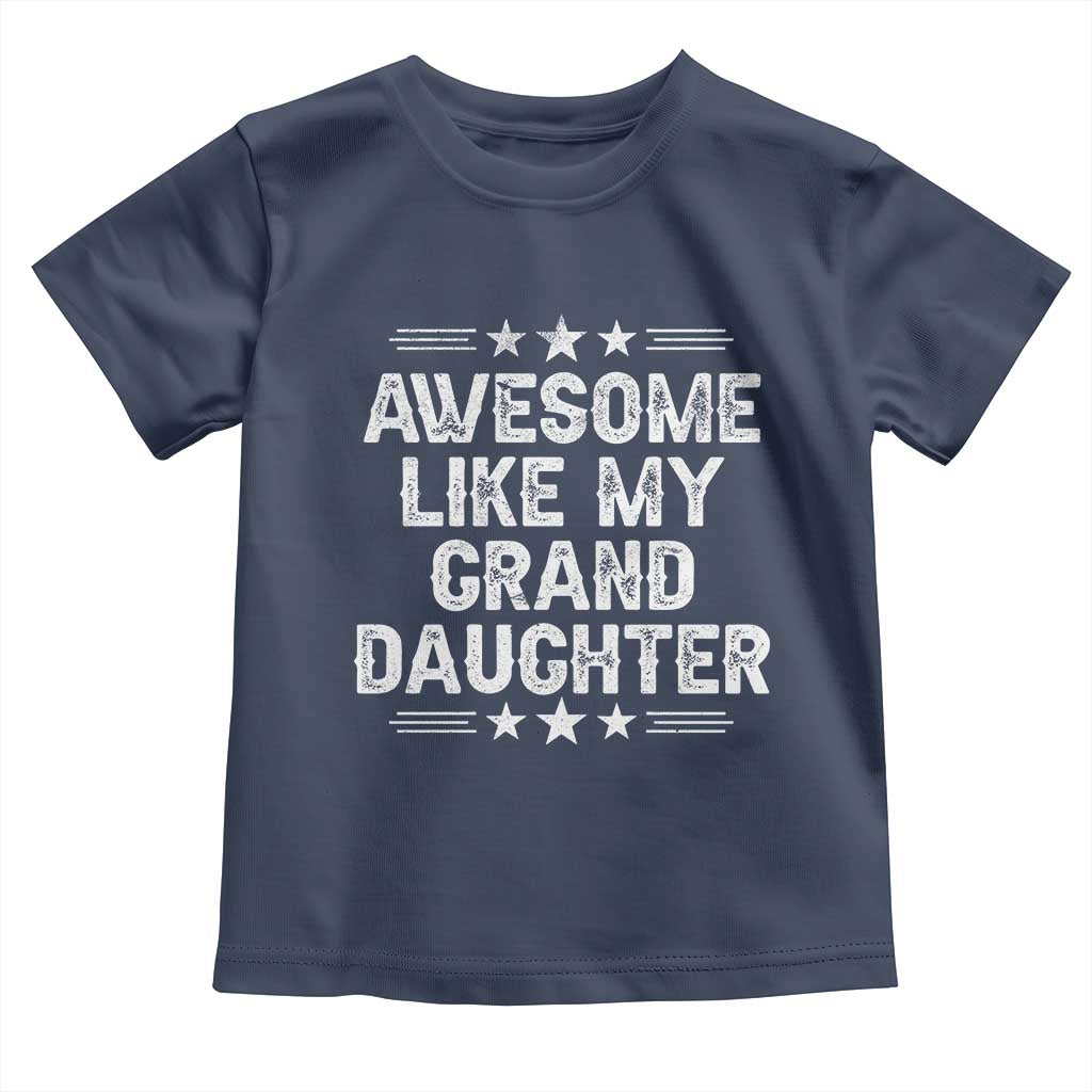 Awesome Like My Granddaughter Toddler T Shirt Funny Girl Grandpa Father's Day Gifts