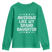 Awesome Like My Granddaughter Youth Sweatshirt Funny Girl Grandpa Father's Day Gifts