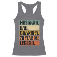 Husband Dad Grandpa 70 Year Old Legend Racerback Tank Top Funny 70th Birthday Fathers Day