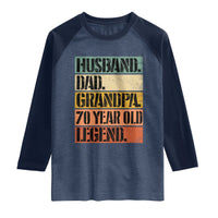 Husband Dad Grandpa 70 Year Old Legend Raglan Shirt Funny 70th Birthday Fathers Day