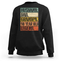 Husband Dad Grandpa 90 Year Old Legend Sweatshirt Funny 90th Birthday Fathers Day
