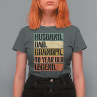 Husband Dad Grandpa 90 Year Old Legend T Shirt For Women Funny 90th Birthday Fathers Day