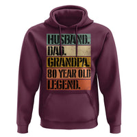 Husband Dad Grandpa 80 Year Old Legend Hoodie Funny 80th Birthday Fathers Day