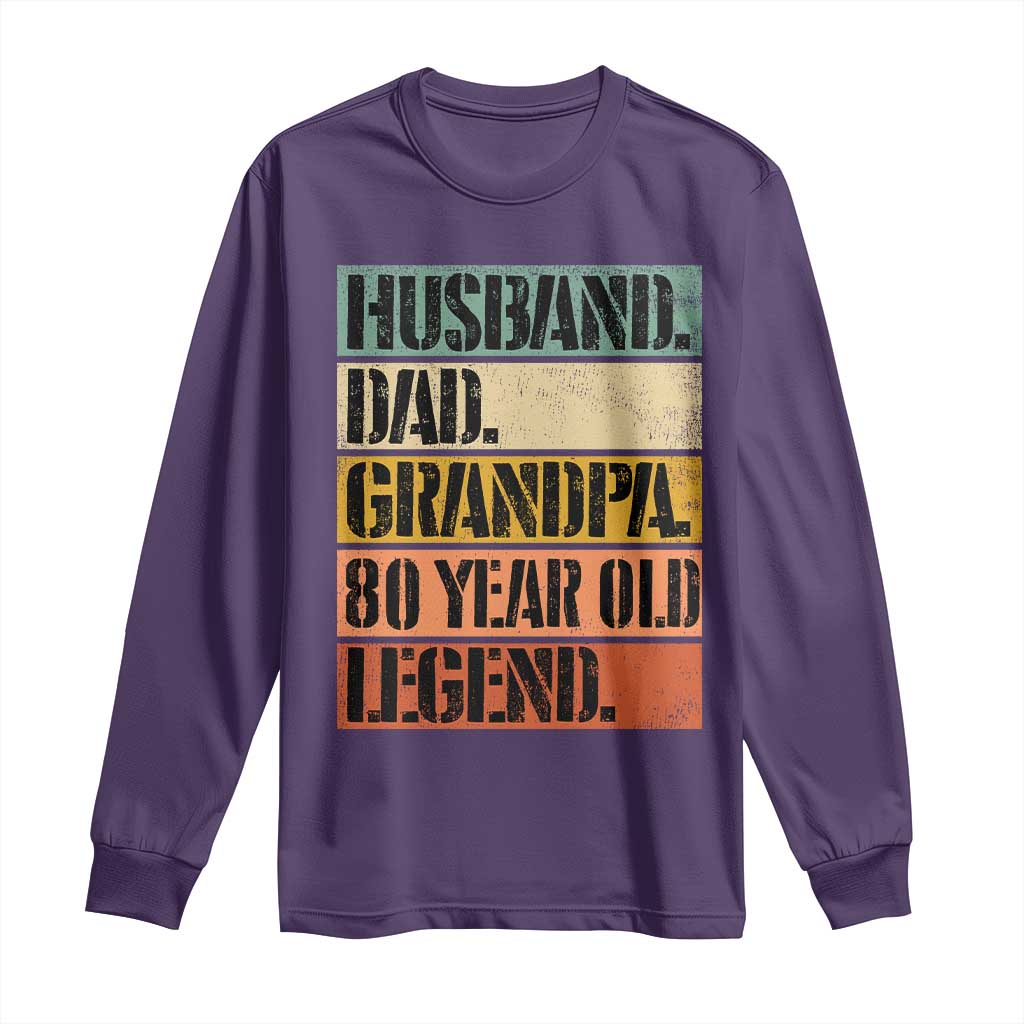 Husband Dad Grandpa 80 Year Old Legend Long Sleeve Shirt Funny 80th Birthday Fathers Day