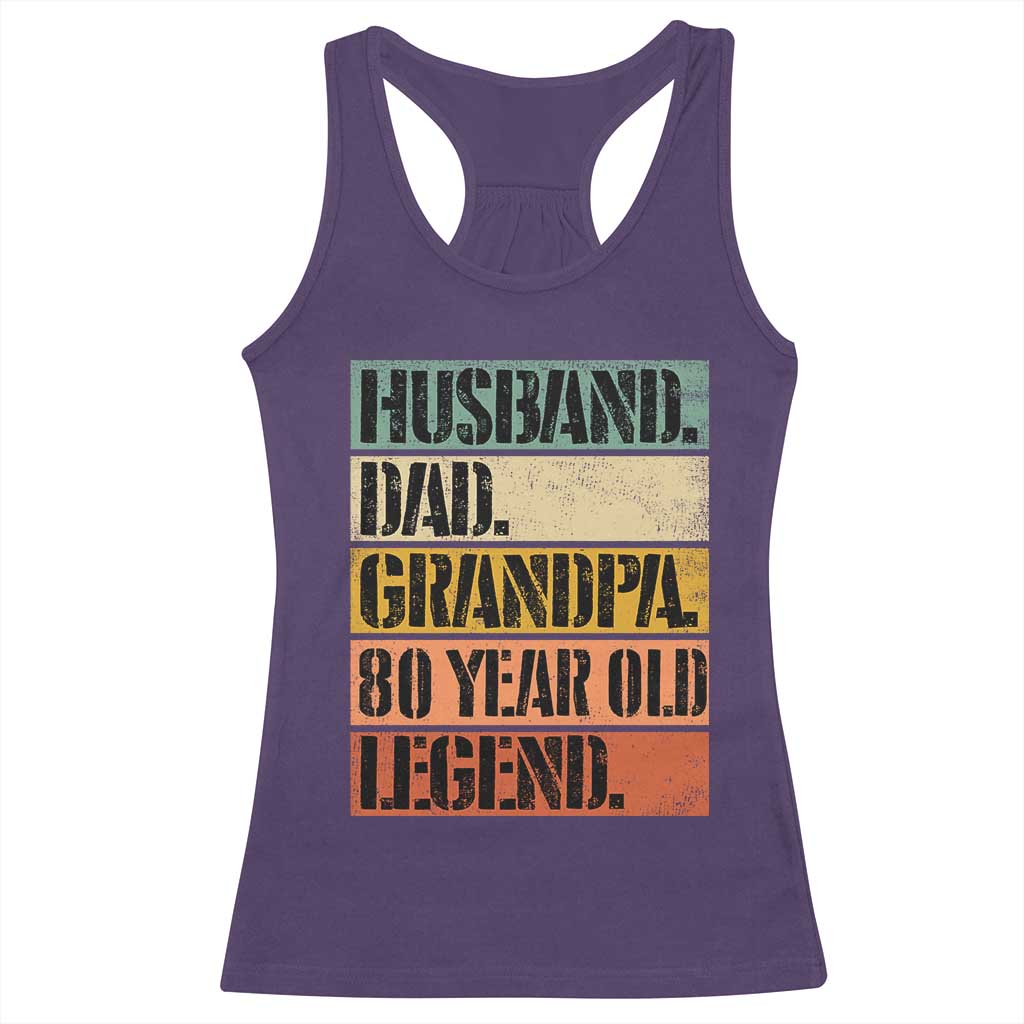 Husband Dad Grandpa 80 Year Old Legend Racerback Tank Top Funny 80th Birthday Fathers Day