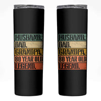 Husband Dad Grandpa 80 Year Old Legend Skinny Tumbler Funny 80th Birthday Fathers Day