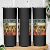 Husband Dad Grandpa 80 Year Old Legend Skinny Tumbler Funny 80th Birthday Fathers Day