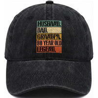 Husband Dad Grandpa 80 Year Old Legend Washed Cotton Baseball Cap Funny 80th Birthday Fathers Day