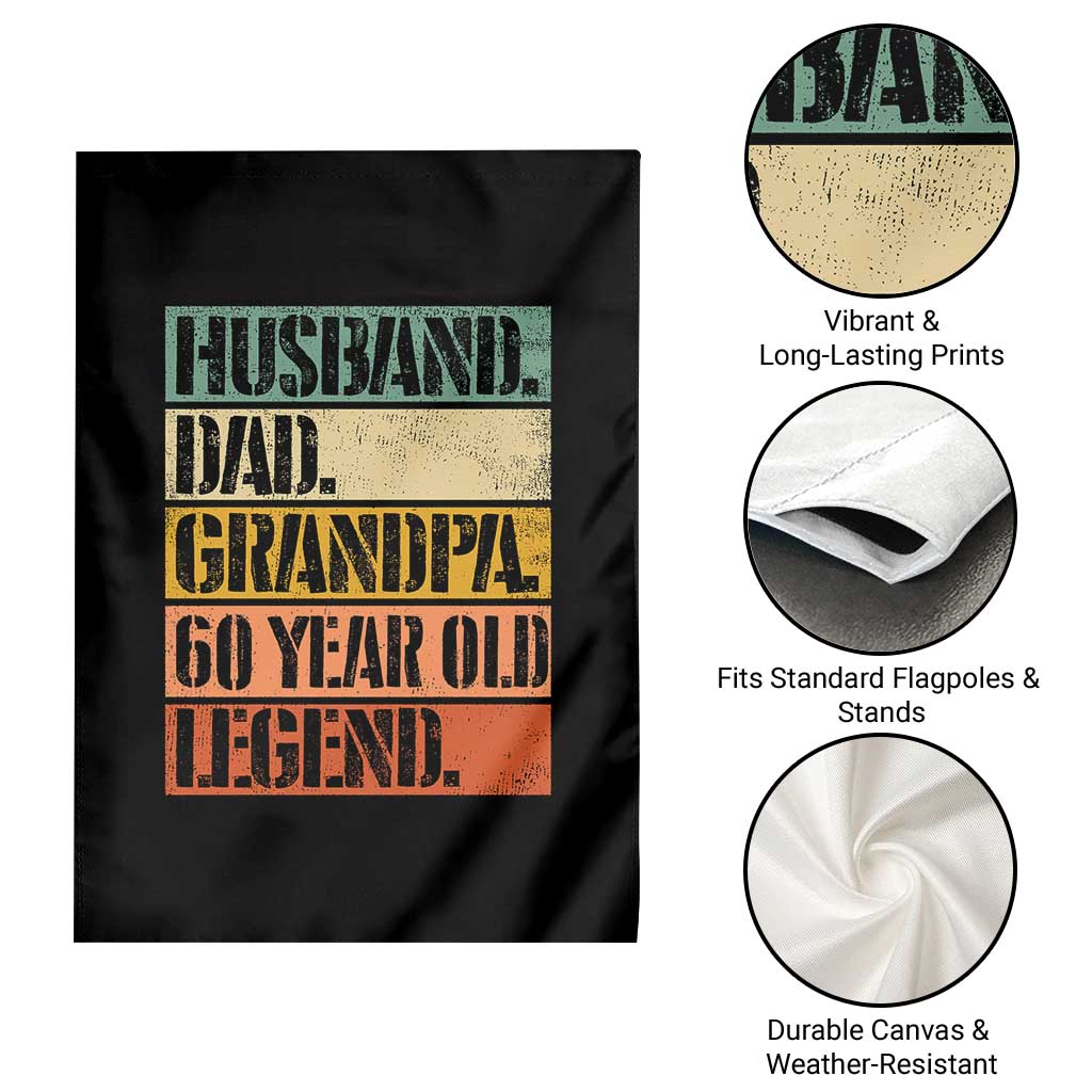 Husband Dad Grandpa 60 Year Old Legend Garden Flag Funny 60th Birthday Fathers Day