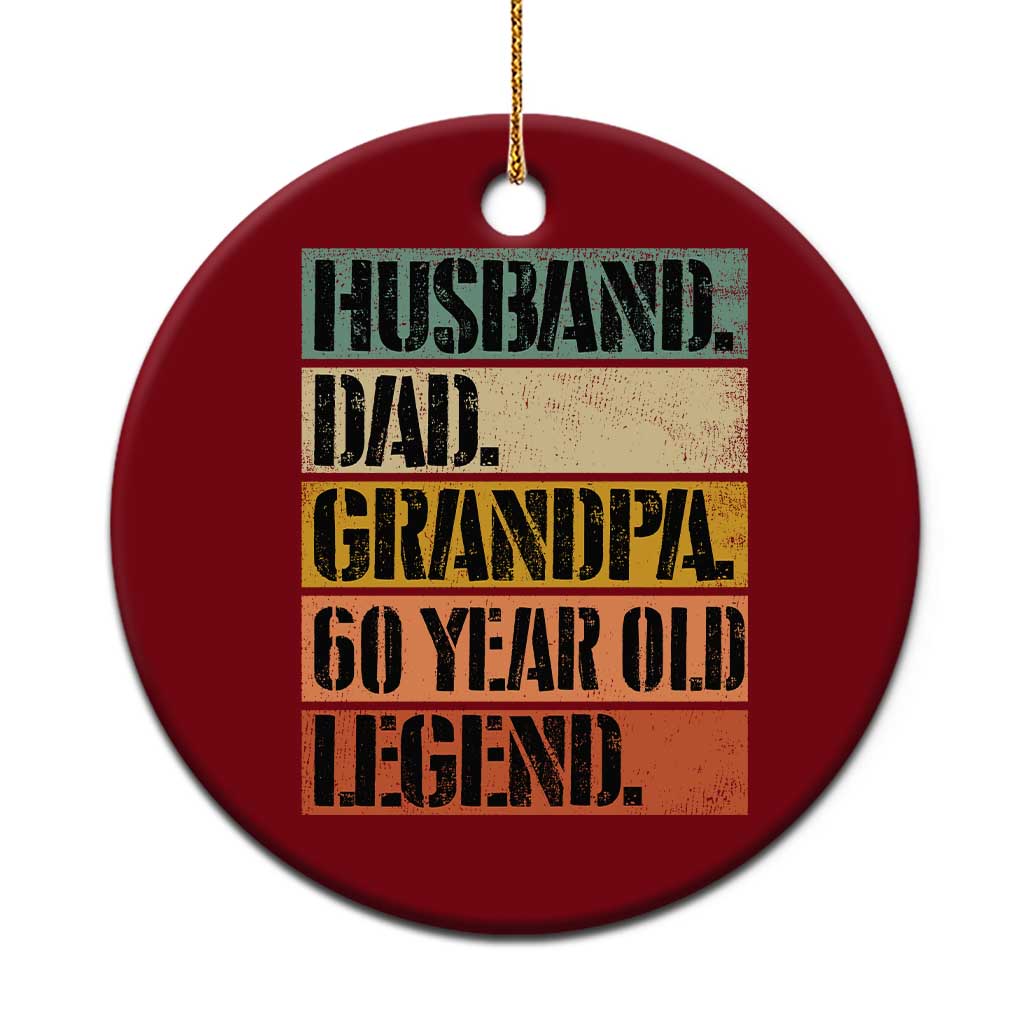 Husband Dad Grandpa 60 Year Old Legend Ceramic Ornament Funny 60th Birthday Fathers Day