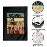 Husband Dad Grandpa 40 Year Old Legend Garden Flag Funny 40th Birthday Fathers Day