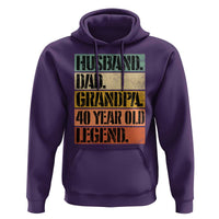 Husband Dad Grandpa 40 Year Old Legend Hoodie Funny 40th Birthday Fathers Day