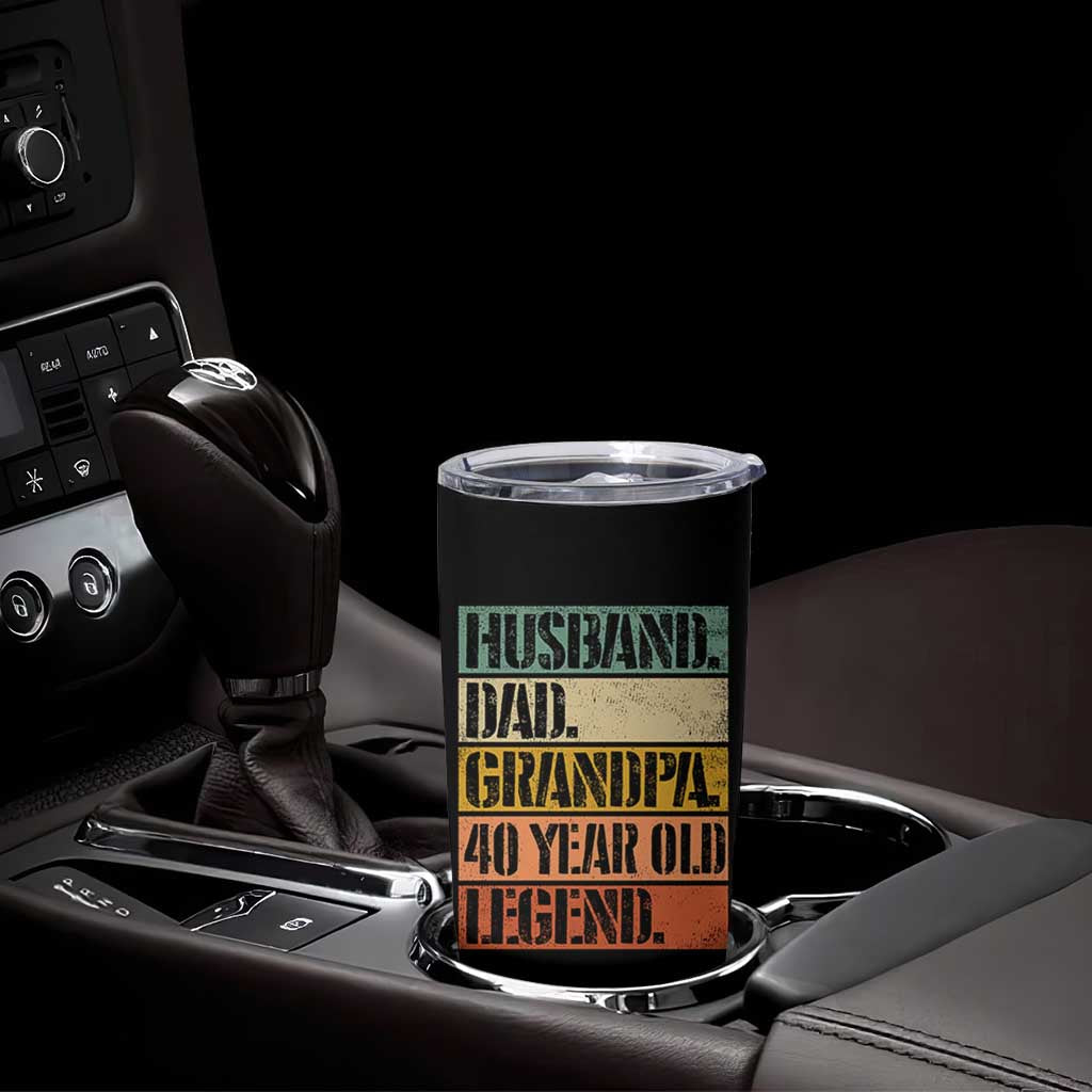 Husband Dad Grandpa 40 Year Old Legend Tumbler Cup Funny 40th Birthday Fathers Day