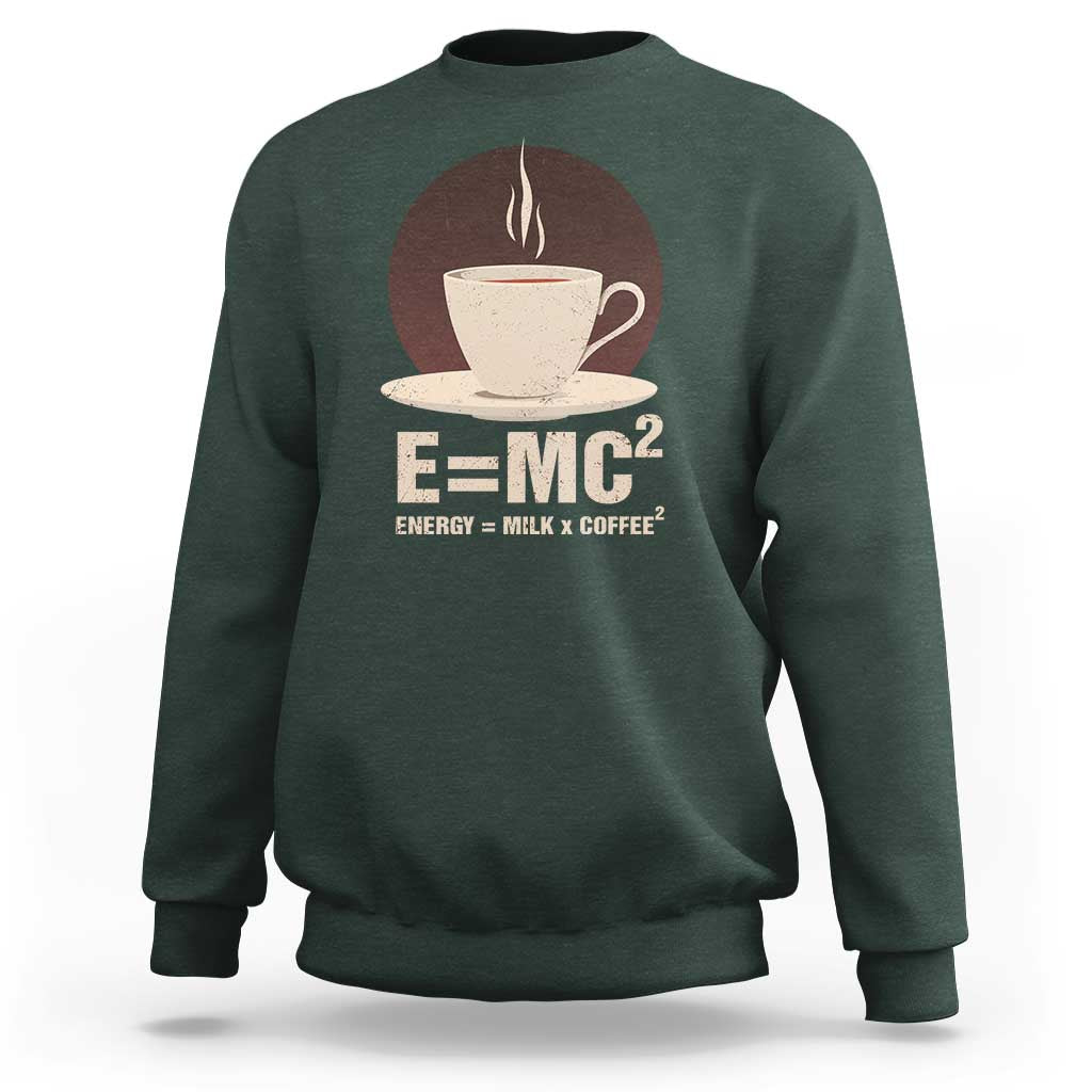 Funny Science Sweatshirt E=MC2 Energy Milk Coffee Formula - Wonder Print Shop