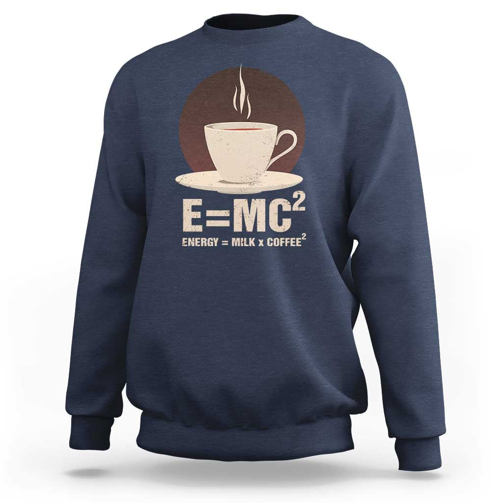 Funny Science Sweatshirt E=MC2 Energy Milk Coffee Formula - Wonder Print Shop