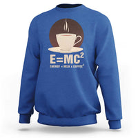 Funny Science Sweatshirt E=MC2 Energy Milk Coffee Formula - Wonder Print Shop