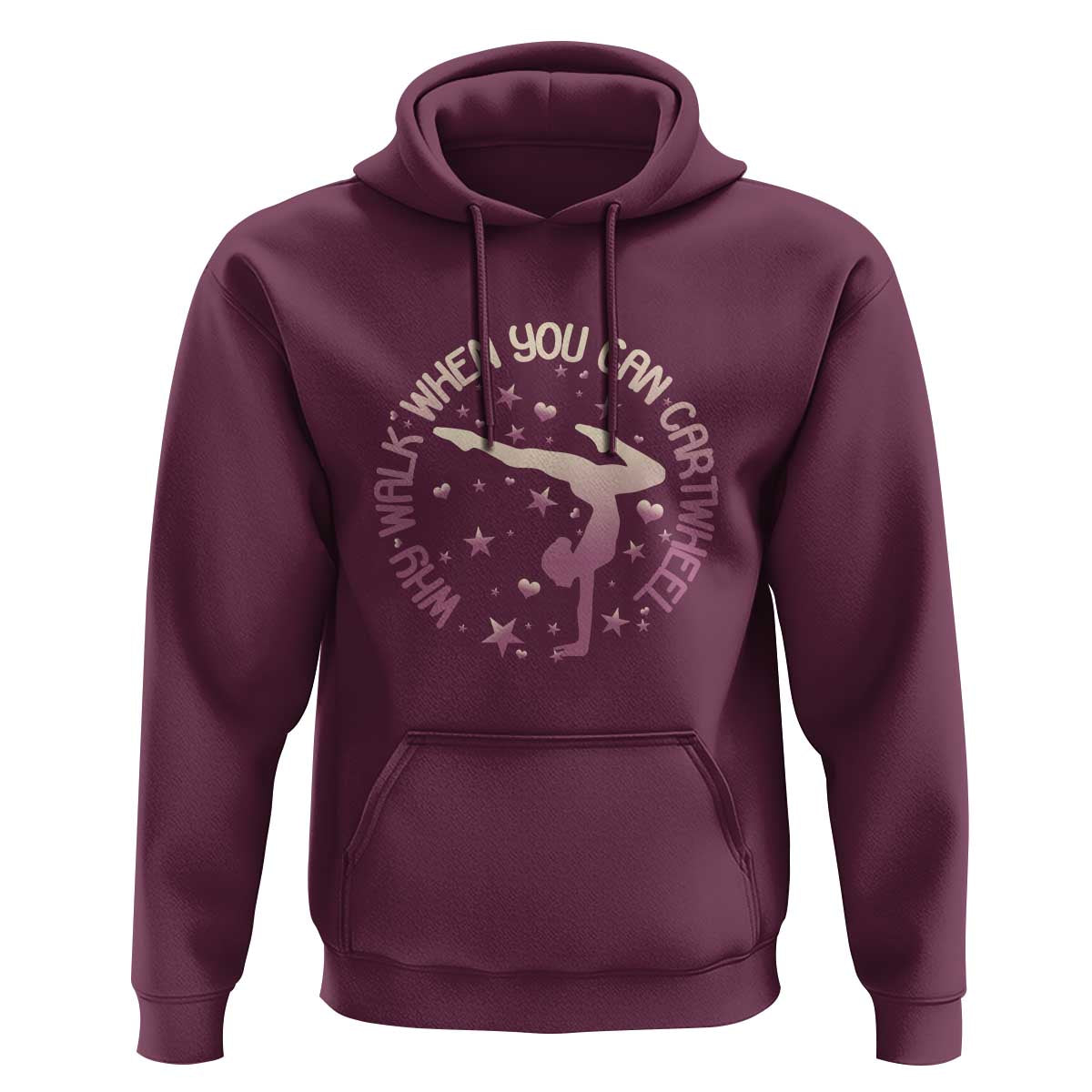 Gymnastic Hoodie Why Walk When You Can Cartwheel Gymnast - Wonder Print Shop