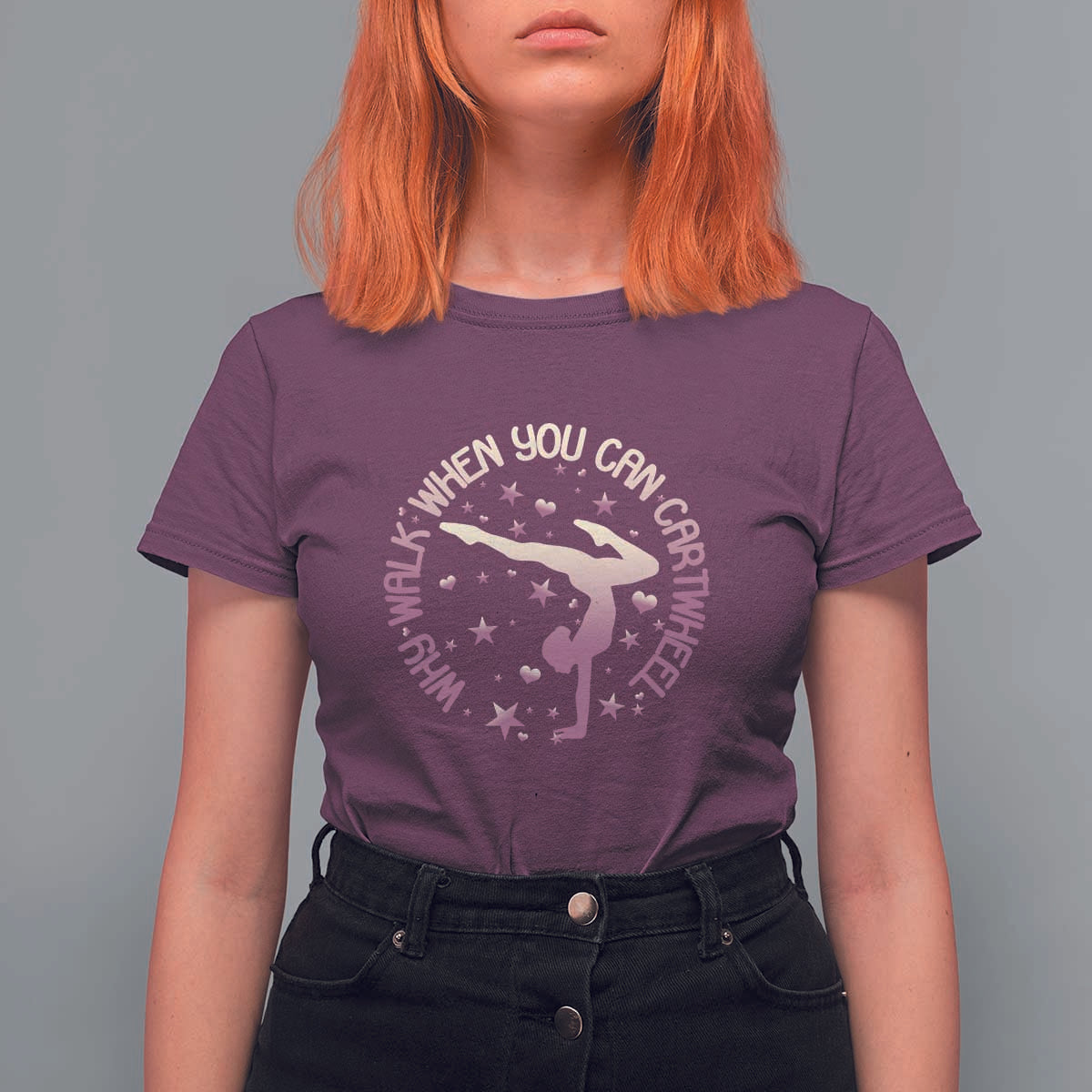 Gymnastic T Shirt For Women Why Walk When You Can Cartwheel Gymnast - Wonder Print Shop