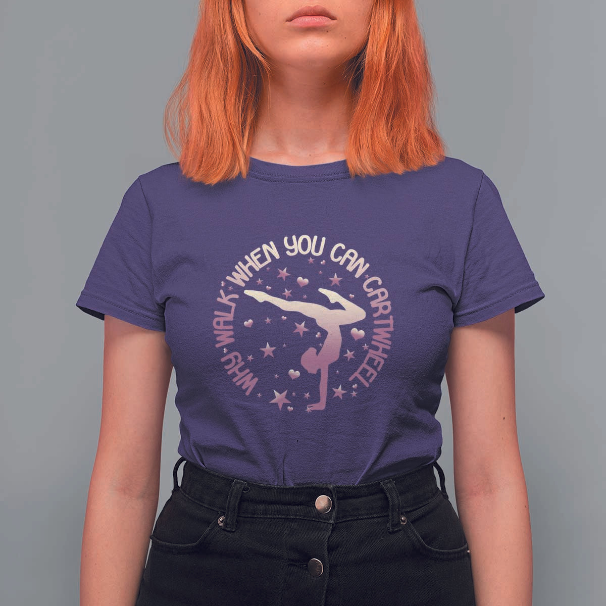 Gymnastic T Shirt For Women Why Walk When You Can Cartwheel Gymnast - Wonder Print Shop