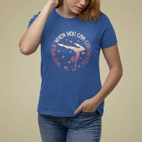 Gymnastic T Shirt For Women Why Walk When You Can Cartwheel Gymnast - Wonder Print Shop