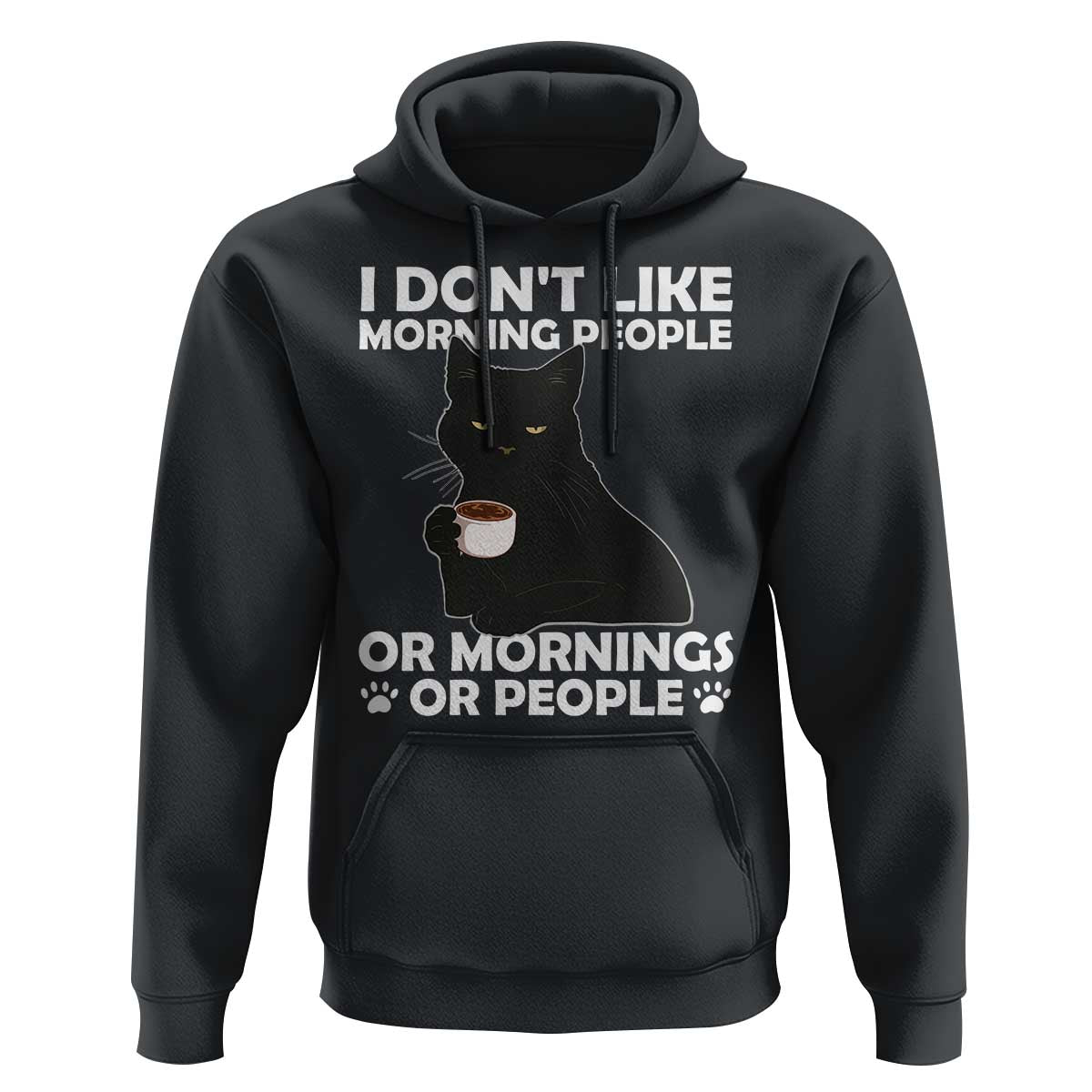 Sarcastic Cat Hoodie I Don't Like Morning People Mean Face With Coffee Cup - Wonder Print Shop